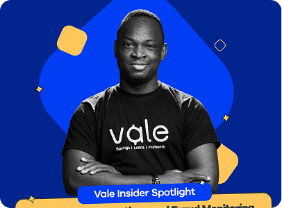 Vale Insider Spotlight: Lead Fintech Operations & Fraud Monitoring